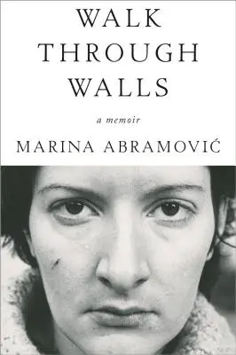 Traverser les murs : Un mémoire - Walk Through Walls: A Memoir