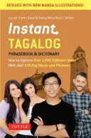 Instant Tagalog : Comment exprimer plus de 1 000 idées différentes avec seulement 100 mots et expressions clés&nbsp;! (Dictionnaire de langue tagalog) - Instant Tagalog: How to Express Over 1,000 Different Ideas with Just 100 Key Words and Phrases! (Tagalog Phrasebook & Dictionary)