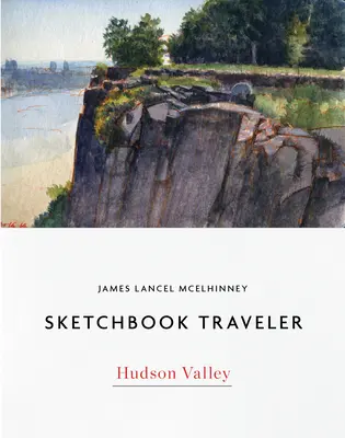 Sketchbook Traveler : Hudson Valley - Sketchbook Traveler: Hudson Valley