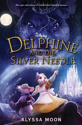 Delphine et l'aiguille d'argent - Delphine and the Silver Needle