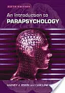 Introduction à la parapsychologie, 5e éd. - Introduction to Parapsychology, 5th Ed.
