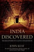L'Inde découverte - La récupération d'une civilisation perdue - India Discovered - The Recovery of a Lost Civilization