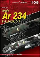 Arado AR 234 : B-2, B-2/N, C-3 - Arado AR 234: B-2, B-2/N, C-3