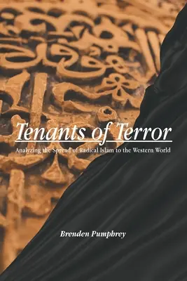 Les locataires de la terreur : Analyse de la propagation de l'islam radical dans le monde occidental - Tenants of Terror: Analyzing the Spread of Radical Islam to the Western World