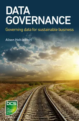 Gouvernance des données : Gouverner les données pour une activité durable - Data Governance: Governing Data for Sustainable Business