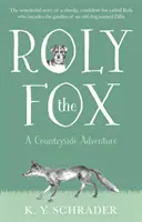 Roly le renard : Une aventure à la campagne - Roly the Fox: A Countryside Adventure