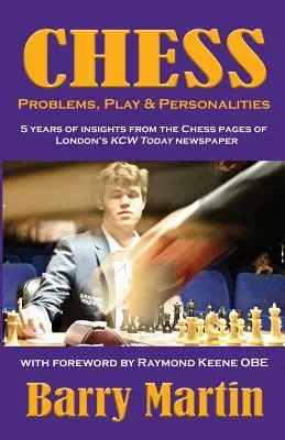 Les échecs : Problèmes, jeu et personnalités - Chess: Problems, Play & Personalities