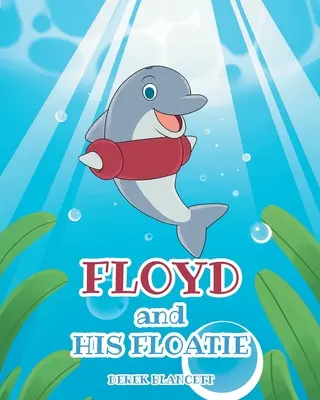 Floyd et son flotteur - Floyd and His Floatie