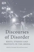 Discours du désordre : Émeutes, grèves et manifestations dans les médias - Discourses of Disorder: Riots, Strikes and Protests in the Media