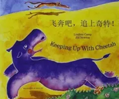 Keeping Up with Cheetah en chinois (simplifié) et en anglais - Keeping Up with Cheetah in Chinese (Simplified) and English