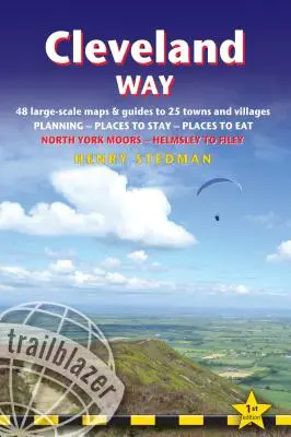 Cleveland Way : British Walking Guide : Planification, lieux de séjour, lieux de restauration ; comprend 48 cartes de randonnées à grande échelle. - Cleveland Way: British Walking Guide: Planning, Places to Stay, Places to Eat; Includes 48 Large-Scale Walking Maps