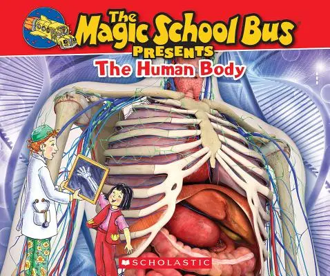 Le bus de l'école magique présente : Le corps humain : Un compagnon non fictionnel de la série originale Magic School Bus - The Magic School Bus Presents: The Human Body: A Nonfiction Companion to the Original Magic School Bus Series