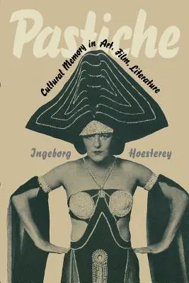 Pastiche : La mémoire culturelle dans l'art, le cinéma et la littérature - Pastiche: Cultural Memory in Art, Film, Literature