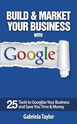 Créez et commercialisez votre entreprise avec Google - Build & Market Your Business with Google