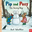 Pip et Posy : Le jour de neige (Reid Camilla (Directrice de la rédaction)) - Pip and Posy: The Snowy Day (Reid Camilla (Editorial Director))