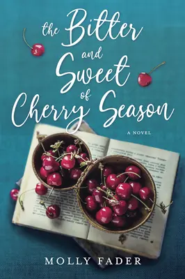 Le doux et l'amer du temps des cerises - The Bitter and Sweet of Cherry Season