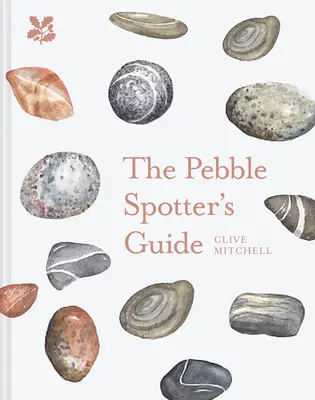 Le guide de l'observateur de cailloux - The Pebble Spotter's Guide