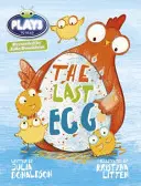 Bug Club Guided Julia Donaldson Plays Year 1 Blue The Last Egg (Le dernier œuf) - Bug Club Guided Julia Donaldson Plays Year 1 Blue The Last Egg