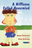 Nifflenoo Called Nevermind - Une histoire pour les enfants qui refoulent leurs sentiments - Nifflenoo Called Nevermind - A Story for Children Who Bottle Up Their Feelings