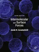 Forces intermoléculaires et de surface (Israelachvili Jacob N. (University of California Santa Barbara)) - Intermolecular and Surface Forces (Israelachvili Jacob N. (University of California Santa Barbara))