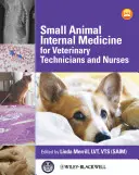 Médecine interne des petits animaux pour les techniciens et infirmiers vétérinaires - Small Animal Internal Medicine for Veterinary Technicians and Nurses