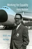 Travailler pour l'égalité : Le récit de Harry Hudson - Working for Equality: The Narrative of Harry Hudson