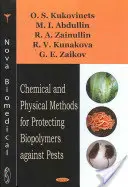 Méthodes chimiques et physiques de protection des biopolymères contre les parasites - Chemical & Physical Methods for Protecting Biopolymers Against Pests