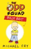 Odd Squad : L'appât de la brute - Odd Squad: Bully Bait