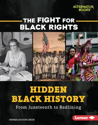 L'histoire cachée des Noirs : De Juneteenth à Redlining - Hidden Black History: From Juneteenth to Redlining