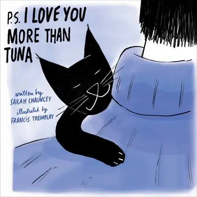 P.S. I Love You More Than Tuna (Je t'aime plus que le thon) - P.S. I Love You More Than Tuna