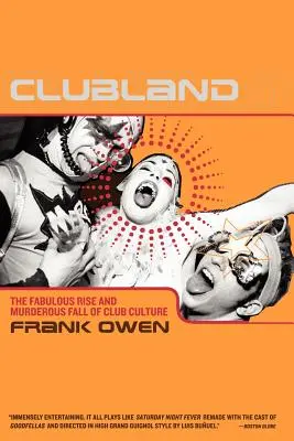 Clubland : La fabuleuse ascension et la chute meurtrière de la culture des clubs - Clubland: The Fabulous Rise and Murderous Fall of Club Culture