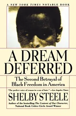 Un rêve différé : La seconde trahison de la liberté des Noirs en Amérique - A Dream Deferred: The Second Betrayal of Black Freedom in America