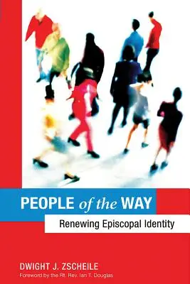 Les gens de la voie : Renouveler l'identité épiscopale - People of the Way: Renewing Episcopal Identity