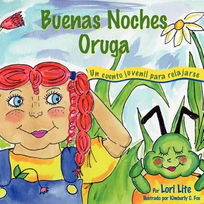 Buenas Noches Oruga : Un cuento juvenil para relajarse (en anglais) - Buenas Noches Oruga: Un cuento juvenil para relajarse