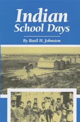 Jours d'école indienne - Indian School Days