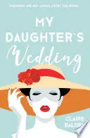 Le mariage de ma fille - My Daughter's Wedding