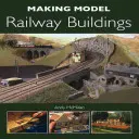 Construire des bâtiments pour le modélisme ferroviaire - Making Model Railway Buildings