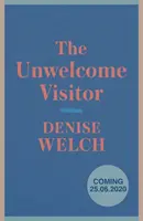 Unwelcome Visitor - Le best-seller du Sunday Times - Unwelcome Visitor - The Sunday Times Bestseller