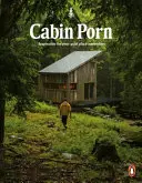 Cabin Porn - Inspiration pour votre coin tranquille quelque part - Cabin Porn - Inspiration for Your Quiet Place Somewhere