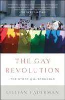 La révolution gay : L'histoire de la lutte - The Gay Revolution: The Story of the Struggle
