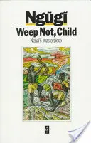 Ne pleurez pas mon enfant - Weep Not Child