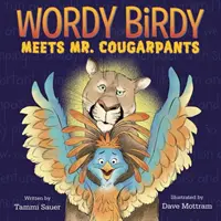 Wordy Birdy rencontre M. Cougarpants - Wordy Birdy Meets Mr. Cougarpants