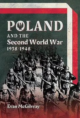 La Pologne et la Seconde Guerre mondiale, 1938-1948 - Poland and the Second World War, 1938-1948