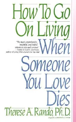Comment continuer à vivre quand quelqu'un qu'on aime meurt - How to Go on Living When Someone You Love Dies