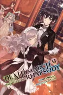 La Marche de la Mort dans le Monde Parallèle Rhapsody, Vol. 6 (Light Novel) - Death March to the Parallel World Rhapsody, Vol. 6 (Light Novel)