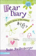 Cher journal : Le livre de dévotions d'une fille - Dear Diary: A Girl's Book of Devotions