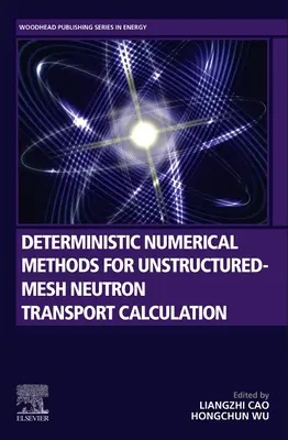 Méthodes numériques déterministes pour le calcul du transport des neutrons par maillage non structuré - Deterministic Numerical Methods for Unstructured-Mesh Neutron Transport Calculation