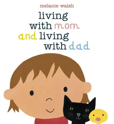 Vivre avec maman et vivre avec papa - Living with Mom and Living with Dad