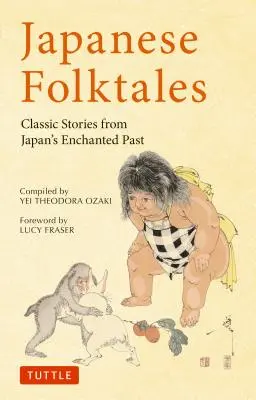 Contes populaires japonais : Histoires classiques du passé enchanté du Japon - Japanese Folktales: Classic Stories from Japan's Enchanted Past