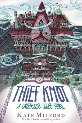 Le nœud du voleur : Une histoire de Greenglass House - The Thief Knot: A Greenglass House Story